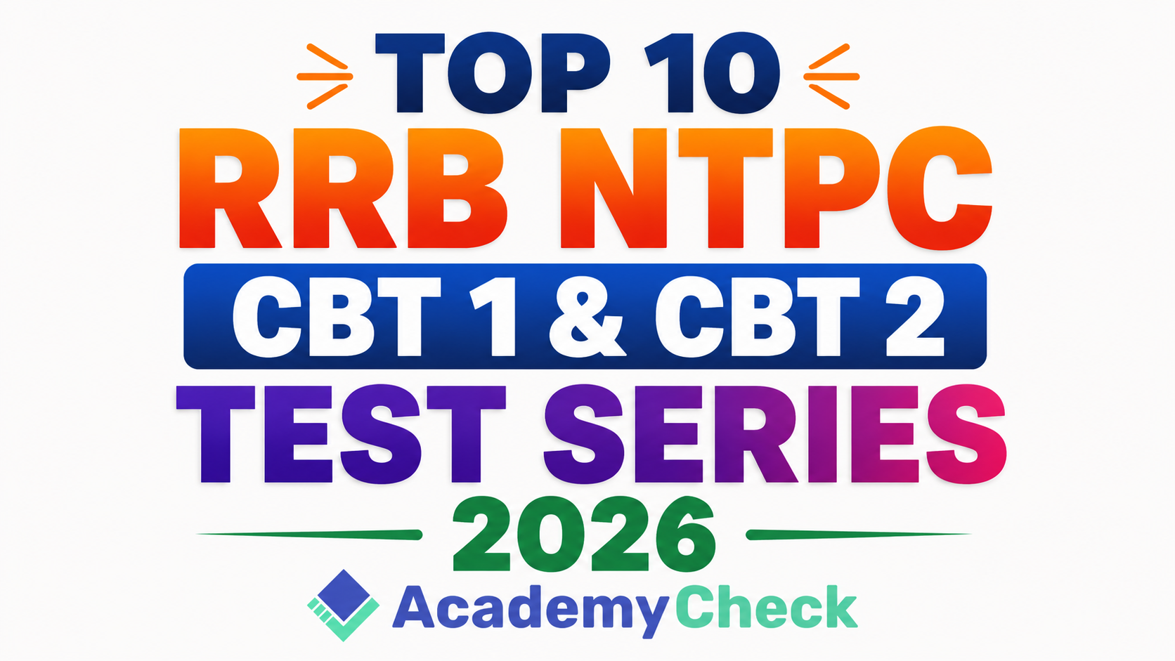 Top 10 RRB NTPC CBT 1 & CBT 2 Test Series 2026 with Latest Pattern